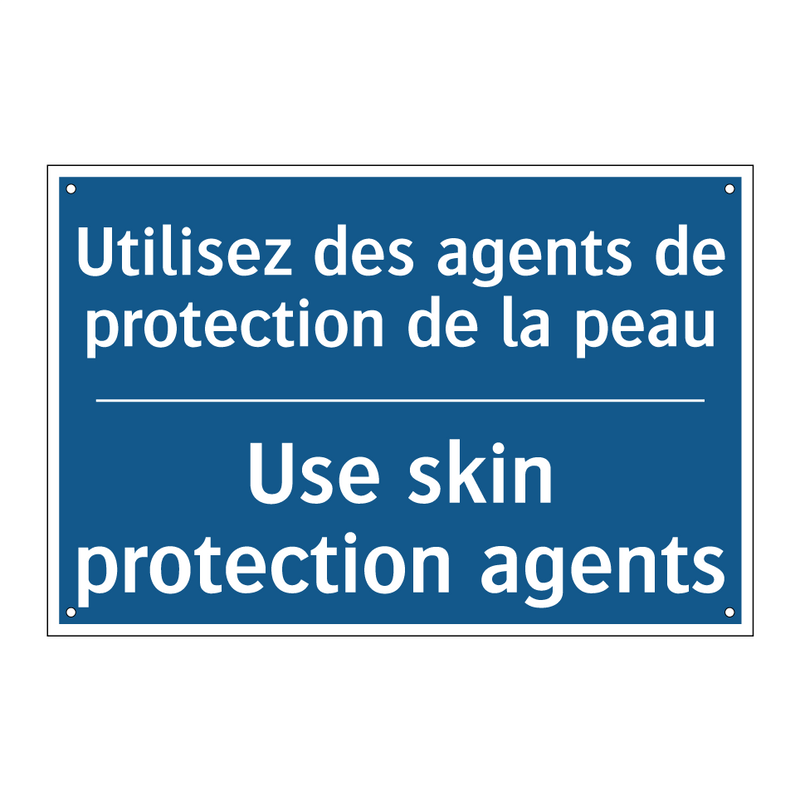 Utilisez des agents de protection  /.../ - Use skin protection agents