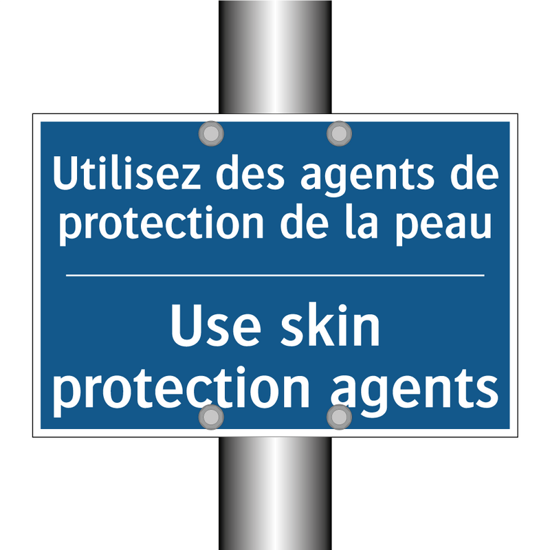 Utilisez des agents de protection  /.../ - Use skin protection agents