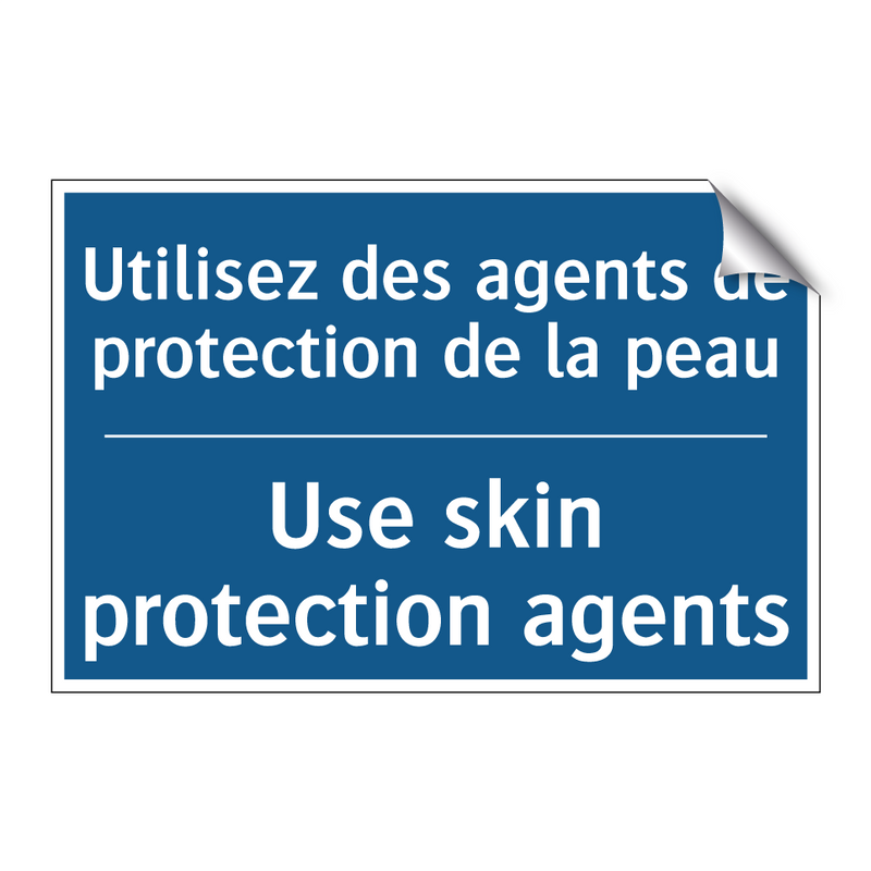 Utilisez des agents de protection  /.../ - Use skin protection agents