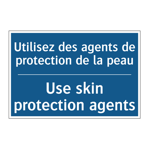 Utilisez des agents de protection  /.../ - Use skin protection agents
