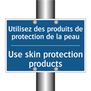 Utilisez des produits de protection  /.../ - Use skin protection products