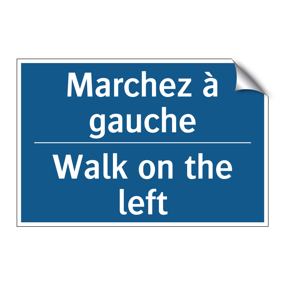 Marchez à gauche - Walk on the left