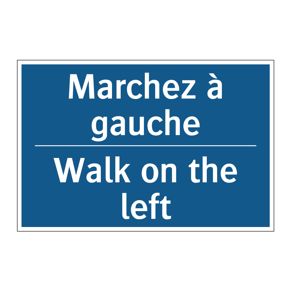 Marchez à gauche - Walk on the left