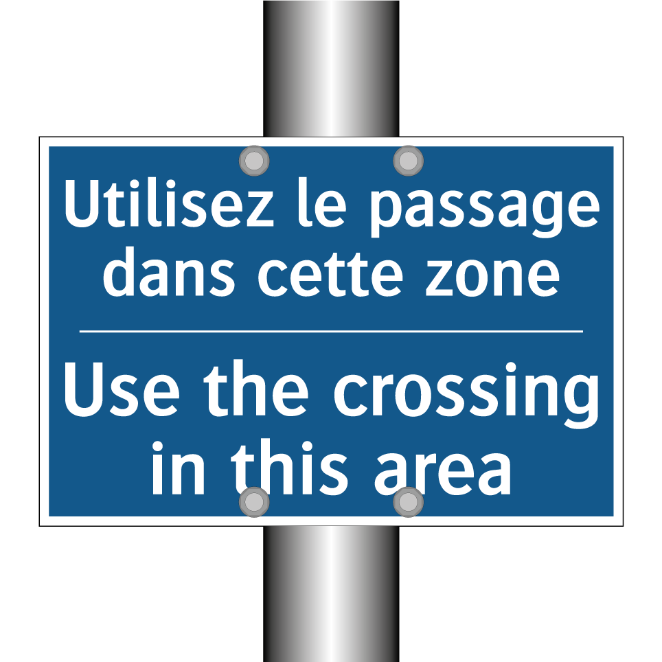 Utilisez le passage dans cette  /.../ - Use the crossing in this area