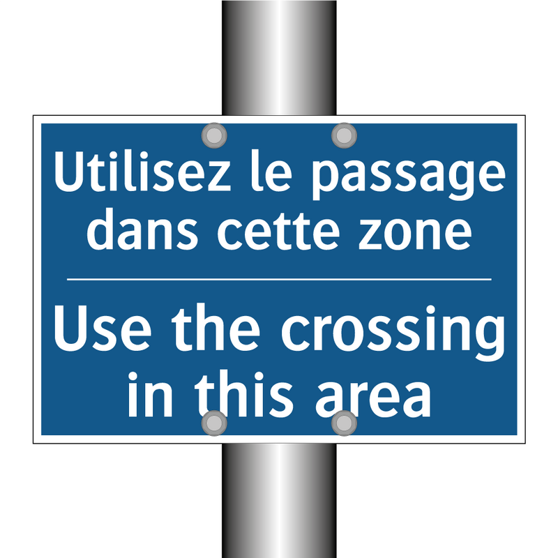 Utilisez le passage dans cette  /.../ - Use the crossing in this area