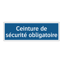 Ceinture de sécurité obligatoire