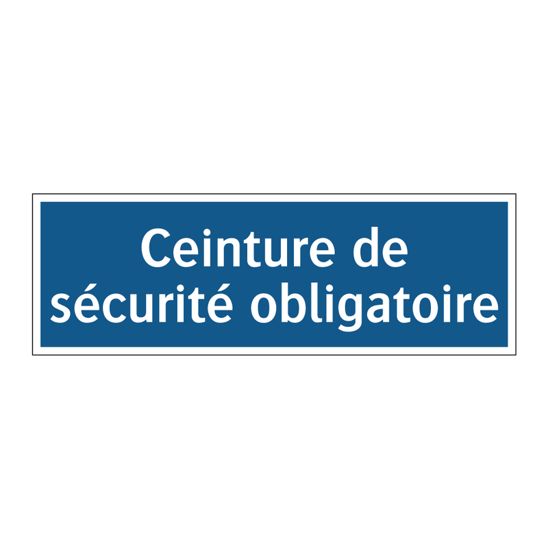 Ceinture de sécurité obligatoire