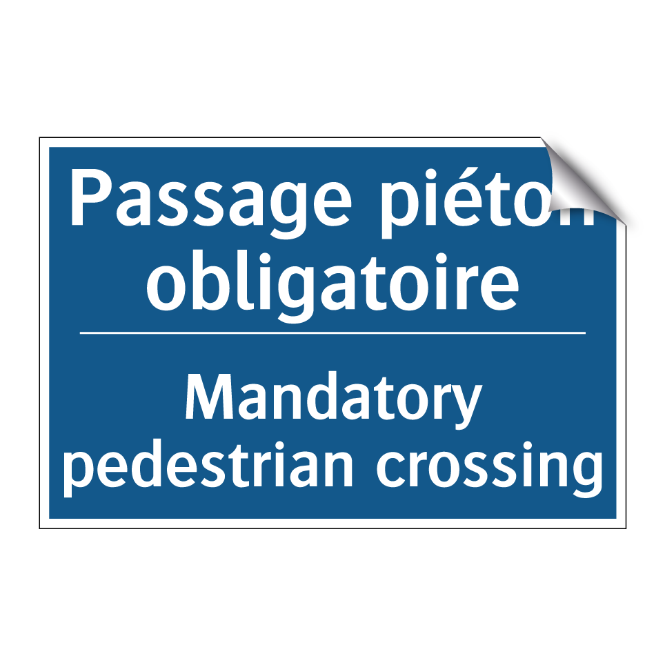 Passage piéton obligatoire - Mandatory pedestrian crossing