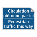 Circulation piétonne par ici - Pedestrian traffic this way