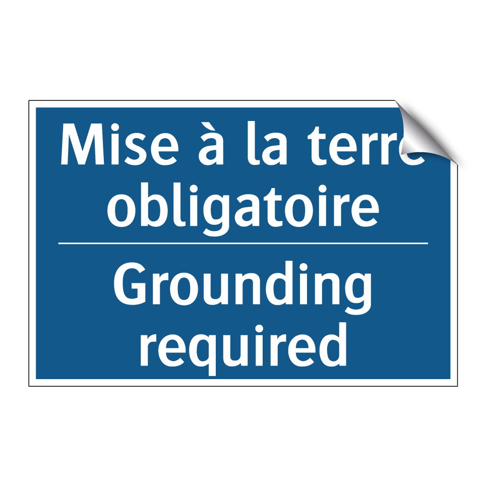 Mise à la terre obligatoire - Grounding required