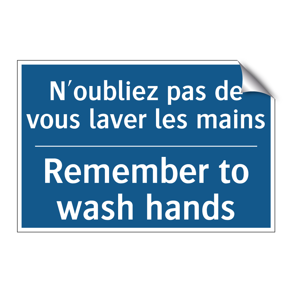 N'oubliez pas de vous laver les  /.../ - Remember to wash hands