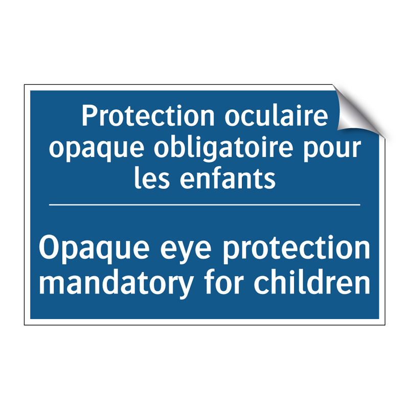 Protection oculaire opaque obligatoire  /.../ - Opaque eye protection mandatory  /.../