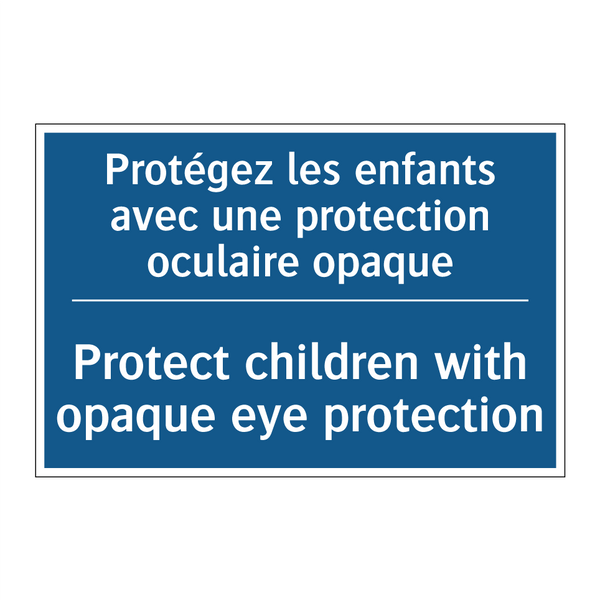 Protégez les enfants avec une  /.../ - Protect children with opaque eye  /.../