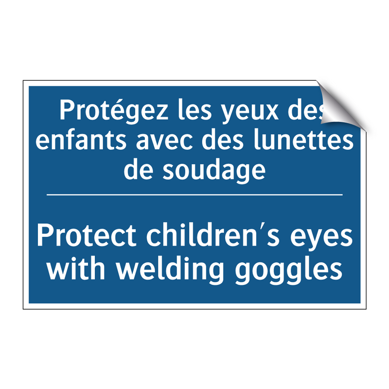 Protégez les yeux des enfants  /.../ - Protect children's eyes with welding  /.../