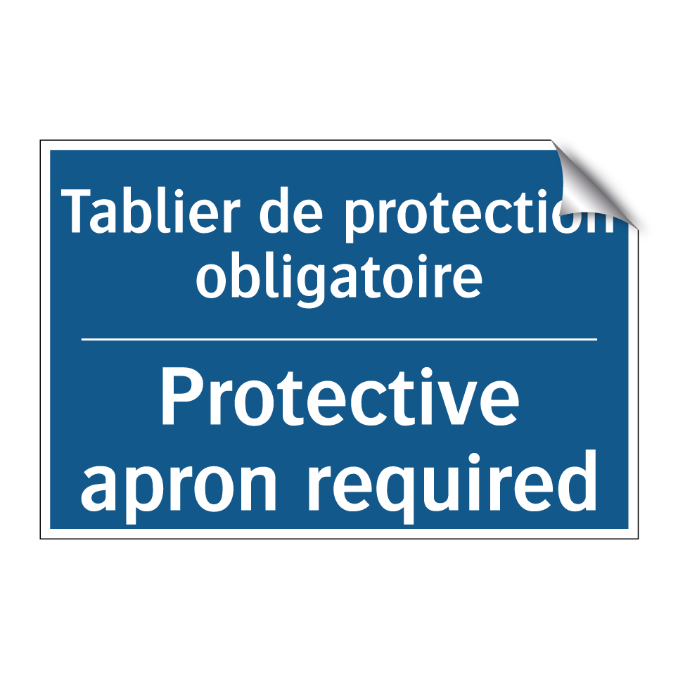 Tablier de protection obligatoire /.../ - Protective apron required