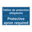 Tablier de protection obligatoire /.../ - Protective apron required