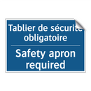 Tablier de sécurité obligatoire /.../ - Safety apron required