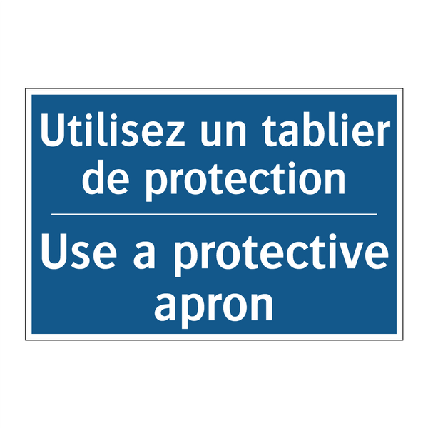 Utilisez un tablier de protection /.../ - Use a protective apron