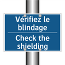 Vérifiez le blindage - Check the shielding