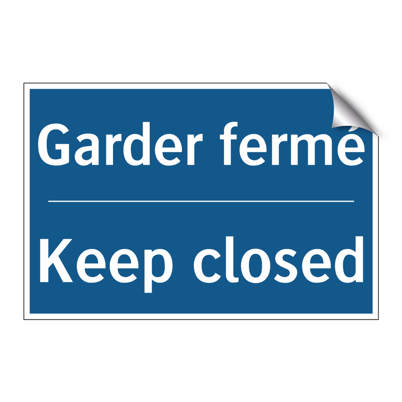 Garder fermé - Keep closed