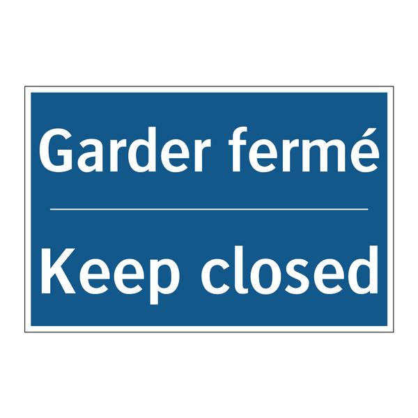 Garder fermé - Keep closed