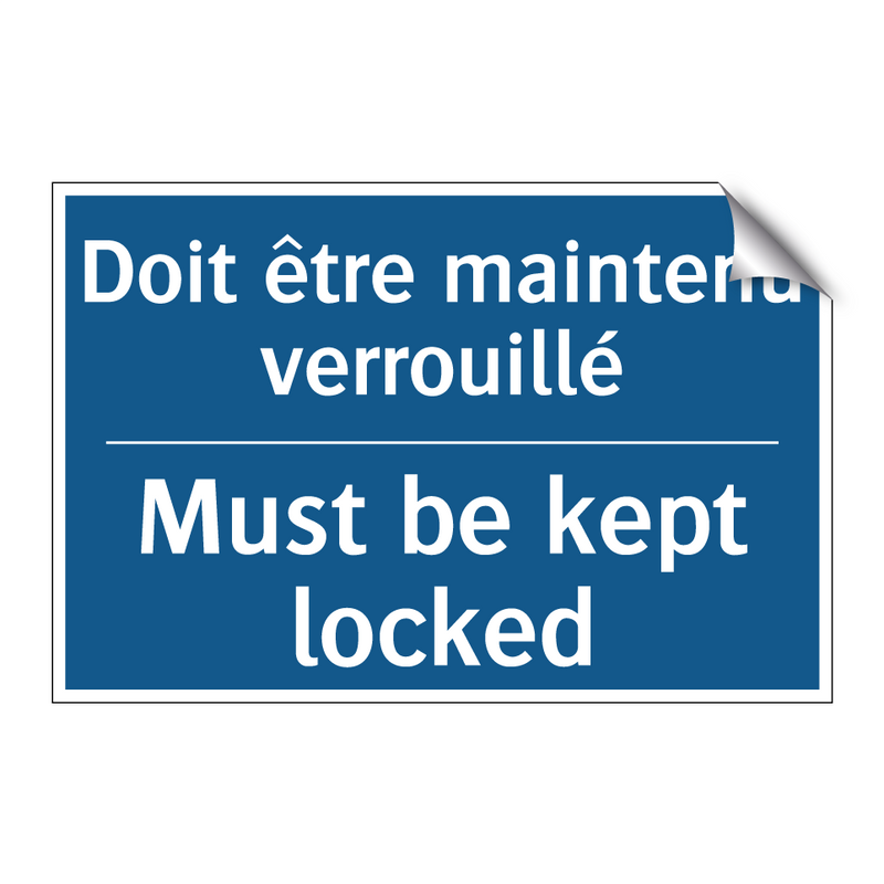 Doit être maintenu verrouillé - Must be kept locked