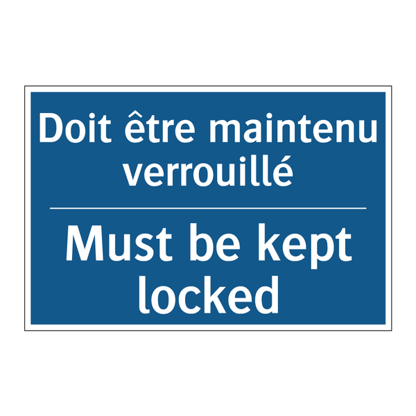 Doit être maintenu verrouillé - Must be kept locked