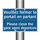 Veuillez fermer le portail en  /.../ - Please close the gate upon departure /.../