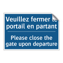Veuillez fermer le portail en  /.../ - Please close the gate upon departure /.../
