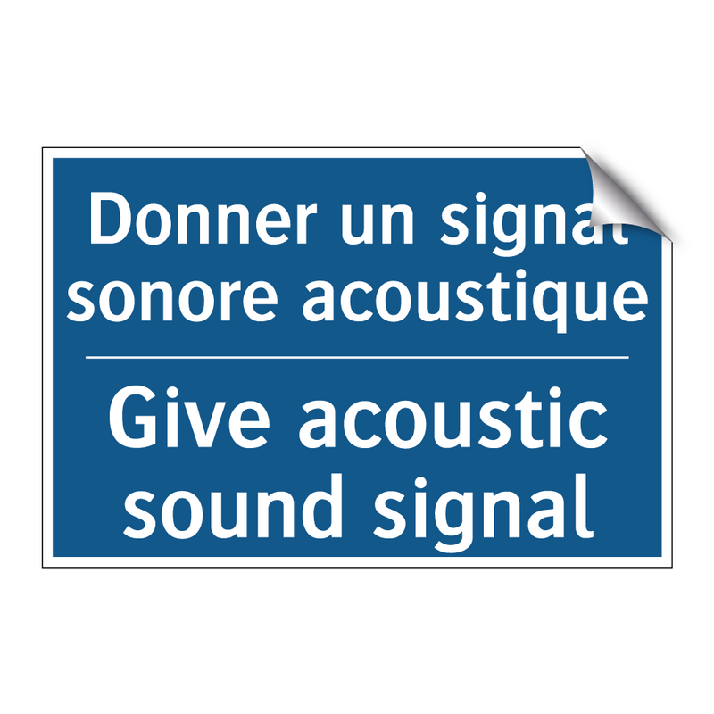 Donner un signal sonore acoustique /.../ - Give acoustic sound signal