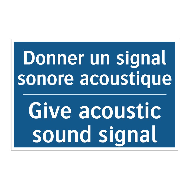 Donner un signal sonore acoustique /.../ - Give acoustic sound signal