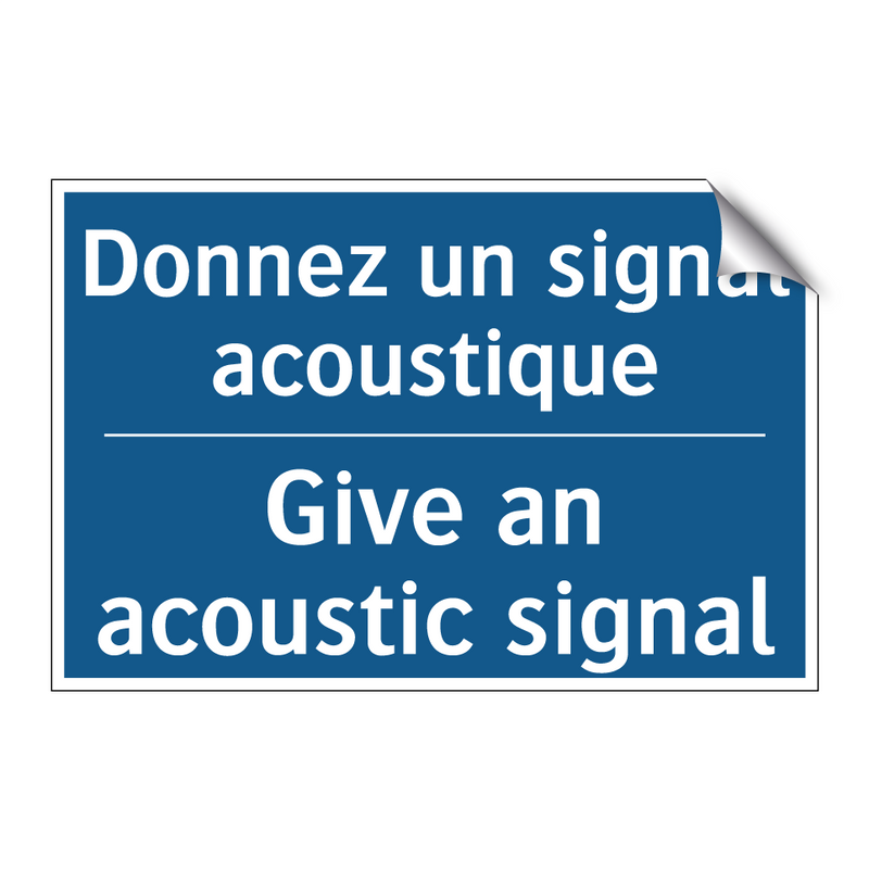 Donnez un signal acoustique - Give an acoustic signal