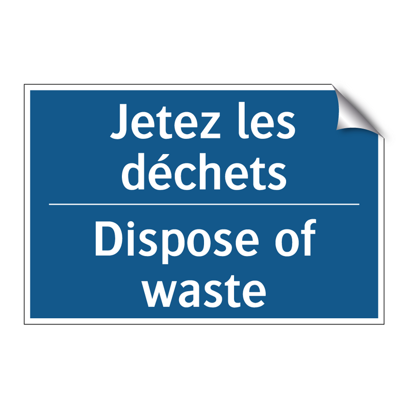 Jetez les déchets - Dispose of waste