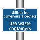 Utilisez les conteneurs à déchets /.../ - Use waste containers