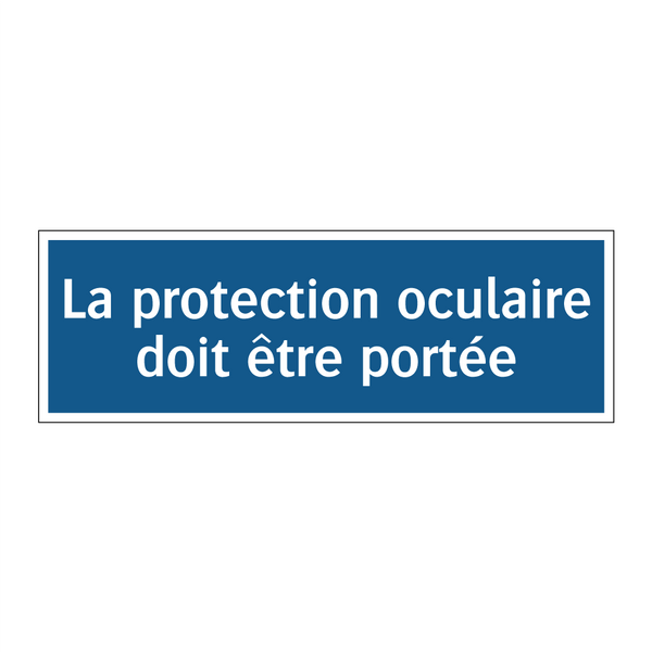 La protection oculaire doit être portée
