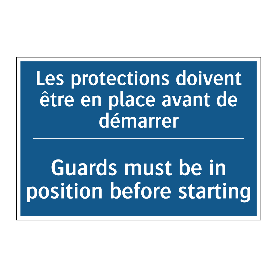 Les protections doivent être en  /.../ - Guards must be in position before  /.../