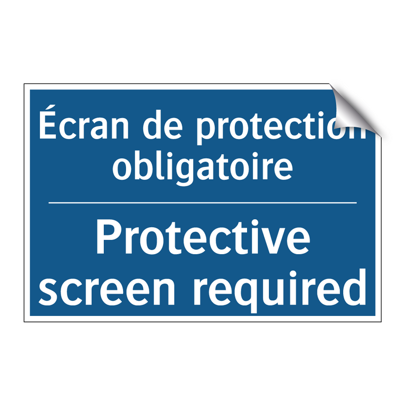 Écran de protection obligatoire /.../ - Protective screen required
