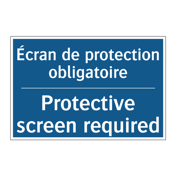 Écran de protection obligatoire /.../ - Protective screen required