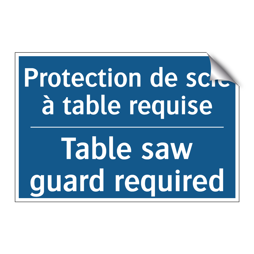 Protection de scie à table requise /.../ - Table saw guard required