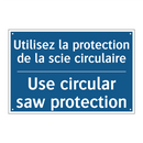 Utilisez la protection de la scie  /.../ - Use circular saw protection