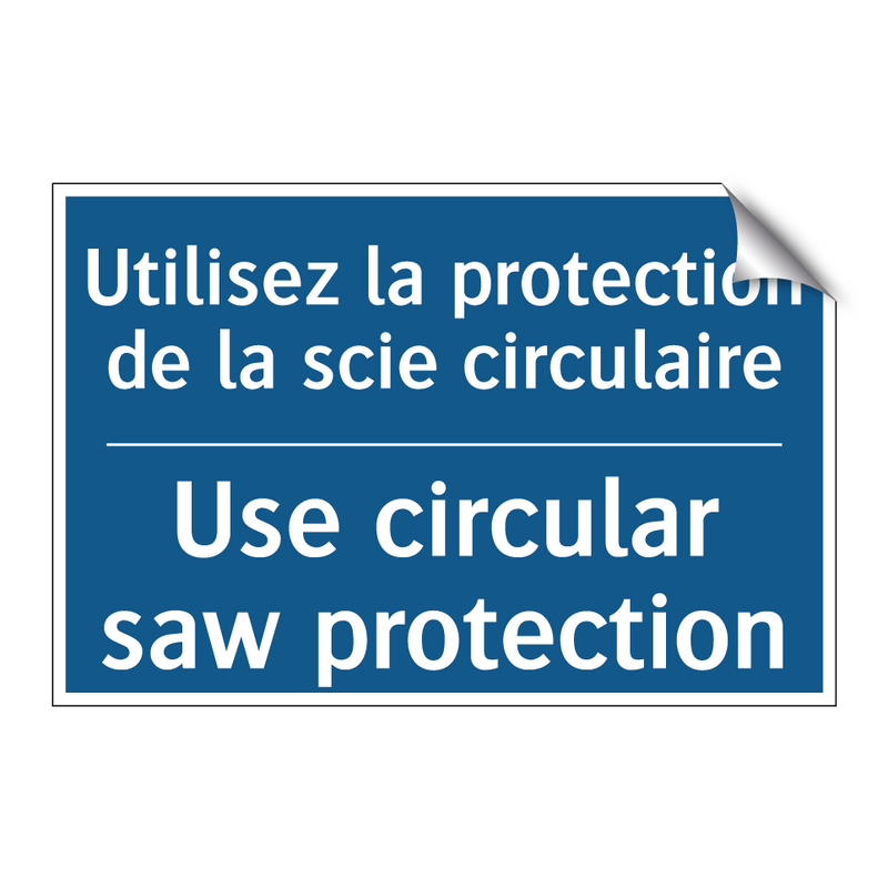 Utilisez la protection de la scie  /.../ - Use circular saw protection