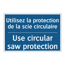 Utilisez la protection de la scie  /.../ - Use circular saw protection