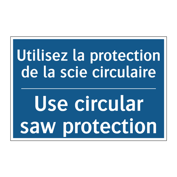 Utilisez la protection de la scie  /.../ - Use circular saw protection