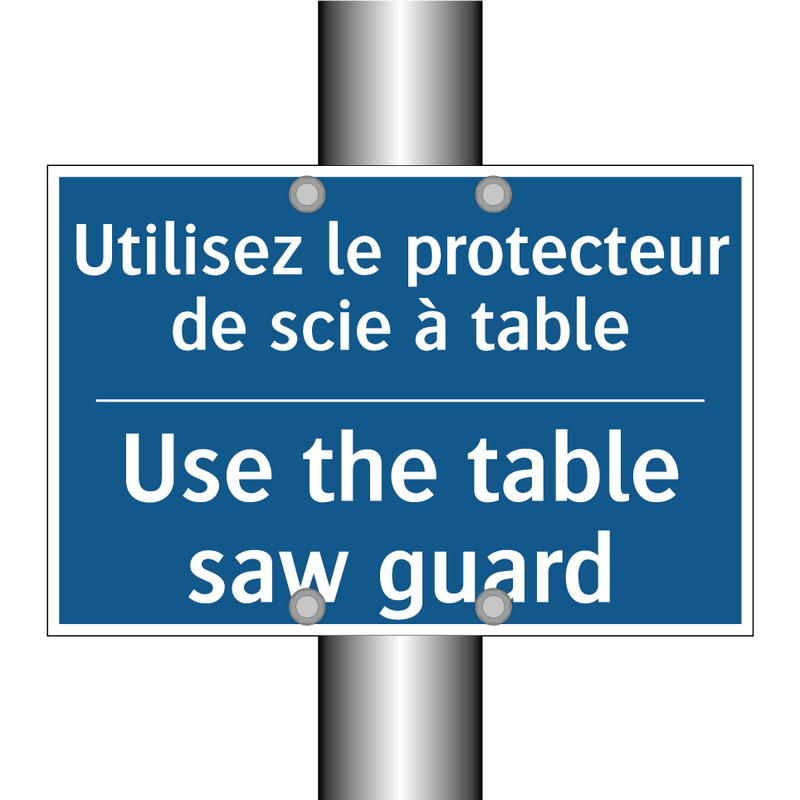 Utilisez le protecteur de scie  /.../ - Use the table saw guard