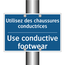 Utilisez des chaussures conductrices /.../ - Use conductive footwear