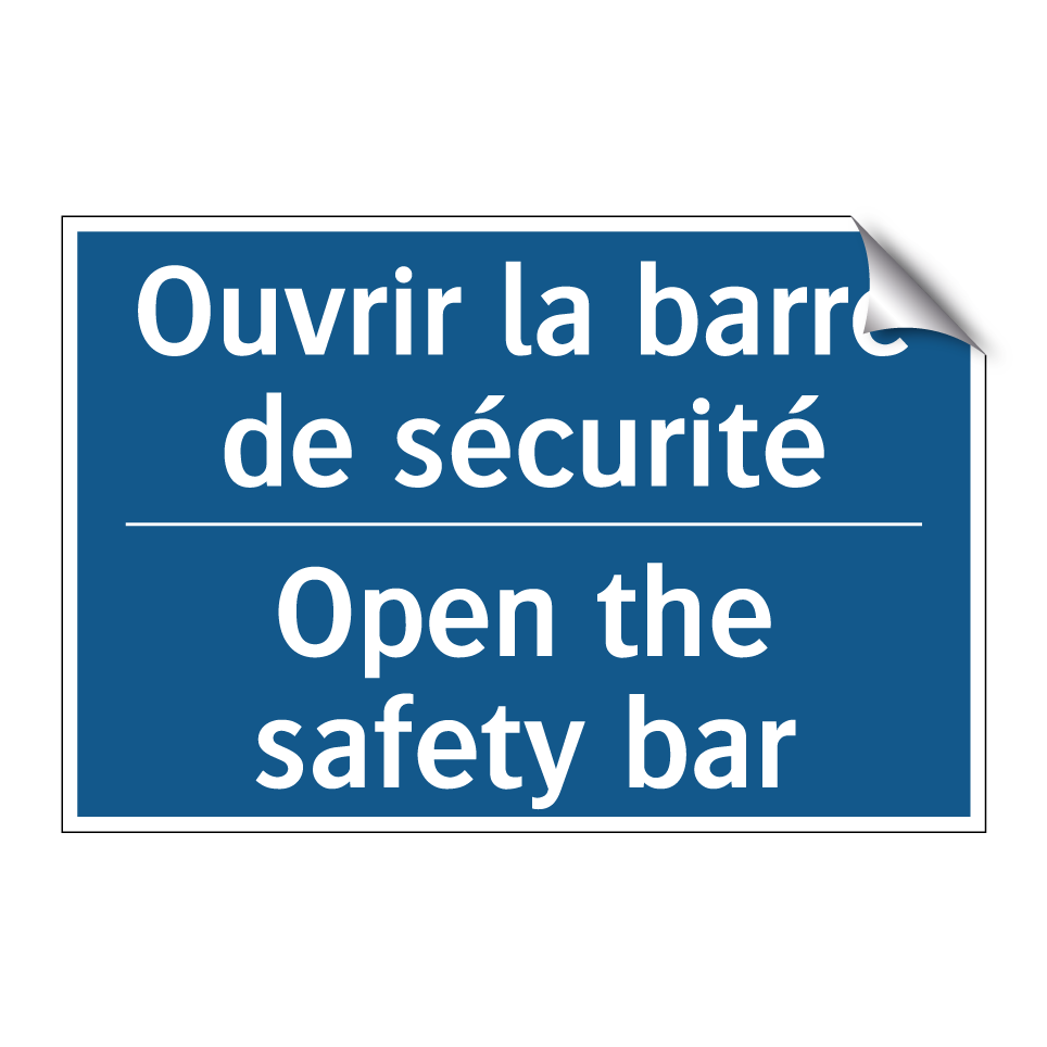 Ouvrir la barre de sécurité - Open the safety bar