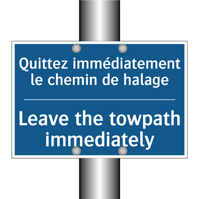 Quittez immédiatement le chemin  /.../ - Leave the towpath immediately