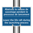 Abaissez le radeau de sauvetage  /.../ - Lower the life raft during the  /.../