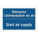 Démarrer l'alimentation en air - Start air supply