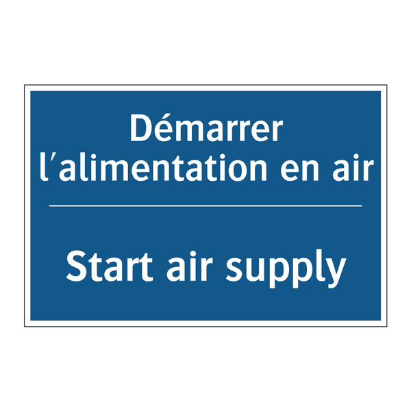 Démarrer l'alimentation en air - Start air supply